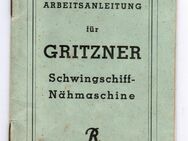 Arbeitsanleitung für die Gritzner Schwingschiff Nähmaschine - Sinsheim