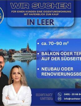 Wir SUCHEN Eigentumswohnung mit Hafenblick! - Leer (Ostfriesland)