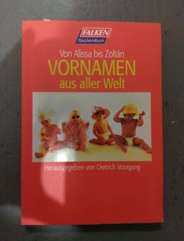 Vornamen aus aller Welt: Von Alissa bis Zoltán - Dietrich Voorgang - Essen