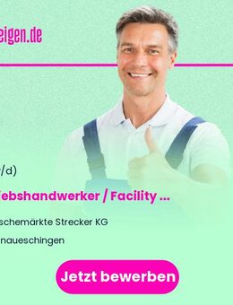 Betriebshandwerker / Facility Manager (m/w/d) - Stegen
