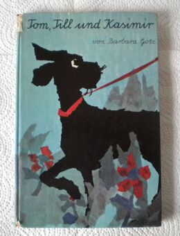 Tom,Till und Kasimir,Barbara Götz,Kleins Druck und Verlagsanstalt,1965 - Linnich