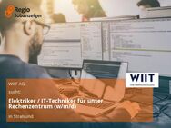 Elektriker / IT-Techniker für unser Rechenzentrum (w/m/d) - Stralsund