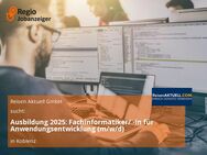 Ausbildung 2025: Fachinformatiker/ -in für Anwendungsentwicklung (m/w/d) - Koblenz