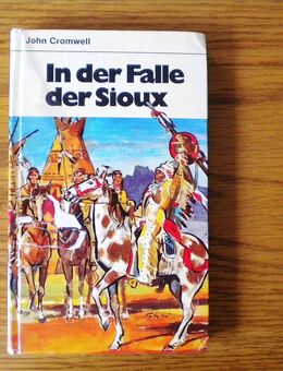 In der Falle der Sioux,John Cromwell,Moderne Jugend Verlag,1976 - Linnich