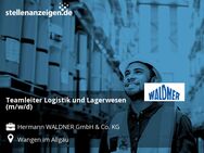 Teamleiter Logistik und Lagerwesen (m/w/d) - Wangen (Allgäu)