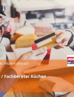 Verkäufer / Fachberater Küchen (m/w/d) - Kulmbach