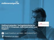 Stellvertretende:r Sachgebietsleiter:in (w/m/d) IT-Finanzen, Administration und Support - Frankfurt (Main)