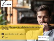 Content Manager für lokale Berichterstattung (m/w/d) - Köln