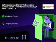 Softwareentwickler:in Webservices - Datenbanken / Frontendentwicklung / REST / Java / C# - Langen (Hessen)