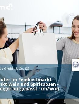 Fachverkäufer im Feinkostmarkt - Schwerpunkt Wein und Spirituosen - Quereinsteiger aufgepasst ! (m/w/d) - Stuttgart