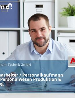 HR-Sachbearbeiter / Personalkaufmann (m/w/d) – Personalwesen Produktion & Verwaltung - Mayen
