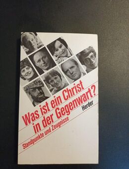Was ist ein Christ in der Gegenwart? Standpunkte und Zeugnisse. Manfred Plate - Essen