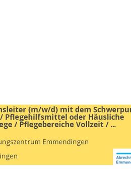 Fachbereichsleiter (m/w/d) mit dem Schwerpunkt Hilfsmittel / Pflegehilfsmittel oder Häusliche Krankenpflege / Pflegebereiche Vollzeit / Teilzeit - Emmendingen