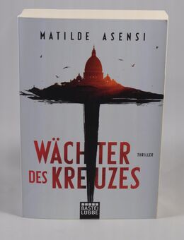 Wächter des Kreuzes: Thriller von Asensi, Matilde - 0,90 € - Helferskirchen