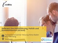 Referent Geschäftsführung, Politik und Kommunikation (m/w/d) - Stuttgart