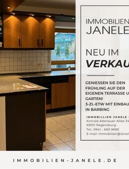 Für Gartenfreunde! Moderne 3-Zi.-Terasssen - Eigentumswohnung mit Garten und Einbauküche nähe IKEA-Regensburg - Barbing