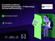 Umweltfreundlicher Anwendungsmanager - IT-Beratung / Softwareentwicklung / Remote-Arbeit (m/w/d) - Stuttgart
