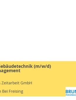 Ingenieur Gebäudetechnik (w/m/d) Facilitymanagement - Neufahrn (Freising)