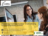 Ausbildung Fachinformatiker - Fachrichtung Systemintegration (m/w/d) - Dresden