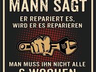 Witziges Blechschild Wenn ein Mann sagt Lustiger Spruch 17x22 cm - München