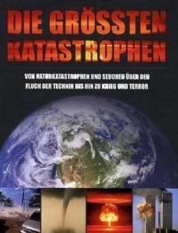 Die grössten Katastrophen - Spraitbach