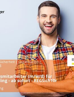 Sicherheitsmitarbeiter (m/w/d) für Neutraubling - ab sofort - REGSich10r - Neutraubling