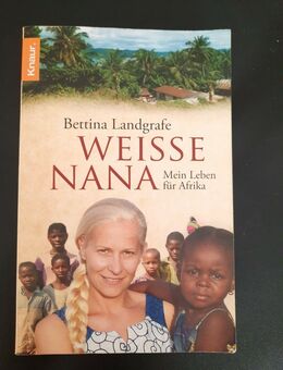 Weiße Nana: Mein Leben für Afrika von Landgrafe, Bettina - Essen