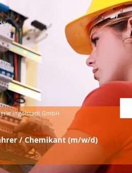 Anlagenfahrer / Chemikant (m/w/d) - Kösching