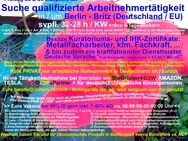 Deutschsprachiger Facharbeiter sucht Arbeitsstätte in/um 12347/12359 Berlin - Berlin