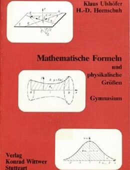 Mathematische Formeln und physikalische Größen - Gymnasium - Ulshöfer & Hornschuh - Bochum Wattenscheid
