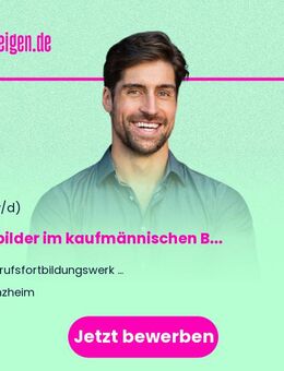 Ausbilder (m/w/d) im kaufmännischen Bereich - Karlsruhe