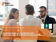 Quereinsteiger als Kundenberater – Versicherungs- & Risikoberatung (m/w/d) - Bremen