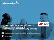 Referent Geförderte Beschäftigung / Inklusion – Rekrutierung & Kooperationspartnerbetreuung (m/w/d) - München