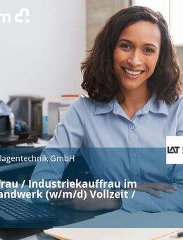 Bürokauffrau / Industriekauffrau im Bereich Handwerk (w/m/d) Vollzeit / Teilzeit - Berlin