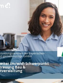 Sachbearbeiter (m/w/d) Schwerpunkt Projektbetreuung Bau & Mietobjektverwaltung - München