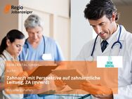 Zahnarzt mit Perspektive auf zahnärztliche Leitung, ZA (m/w/d) - Ludwigshafen (Rhein)