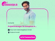 Projektmanager (m/w/d) für komplexe Auftragsprojekte - Radevormwald (Stadt auf der Höhe)