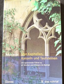 Von Kapitellen, Kanzeln und Taufsteinen Führer zu 67 Kirchen und Klöstern im R.. - Essen