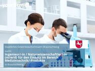 Ingenieur/-in / Naturwissenschaftler/-in (m/w/d) für den Einsatz im Bereich Medizintechnik/-Produkte - Braunschweig