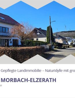 Gepflegte Landimmobilie – Naturidylle mit großem Grundstück, auch für Pferdehaltung geeignet - Morbach