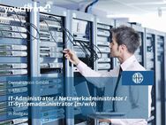 IT-Administrator / Netzwerkadministrator / IT-Systemadministrator (m/w/d) - Rodgau