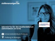 Sekretär*in für das Studiendekanat Zahnmedizin (m/w/d) - Freiburg (Breisgau)