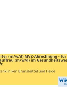 Sachbearbeiter (m/w/d) MVZ-Abrechnung - für Sie als MFA / Kauffrau (m/w/d) im Gesundheitswesen / Pflegekraft - Heide