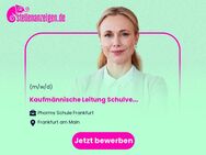 Kaufmännische Leitung (all genders) Schulverwaltung Vollzeit / Teilzeit - Frankfurt (Main)