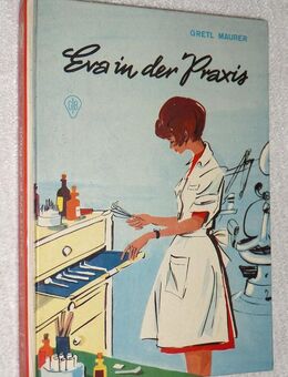 DDR Buch eva in der praxis - 1966, gretl maurer,Verlag Göttingen: W. Fischer, 1.aufl. jugendbuch - Angermünde