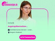 Augenoptikermeister (m/w/d) - Bergisch Gladbach