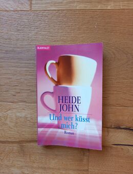 Und wer küsst mich ? Taschenbuch-Ausgabe v. 2001, Blanvalet Verlag, Heide John (Autorin) - Rosenheim