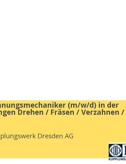 CNC-Zerspanungsmechaniker (m/w/d) in der Fachrichtungen Drehen / Fräsen / Verzahnen / Schleifen - Dresden