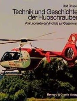 Technik und Geschichte der Hubschrauber - Von Leonardo da Vinci bis zur Gegenwart - Spraitbach