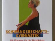 Schwangerschaftsgymnastik. Mit Übungen für die Rückbildung - Münster